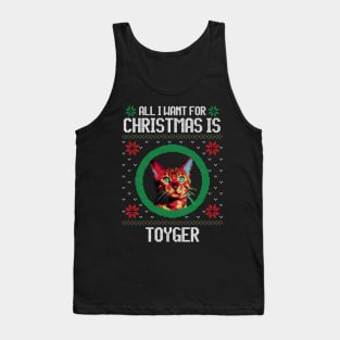 All I Want for Christmas is Toyger - Christmas Gift for Cat Lover Tank Top